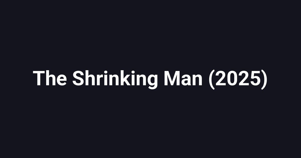 The Shrinking Man (2025)