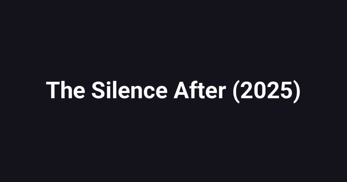 The Silence After (2025)