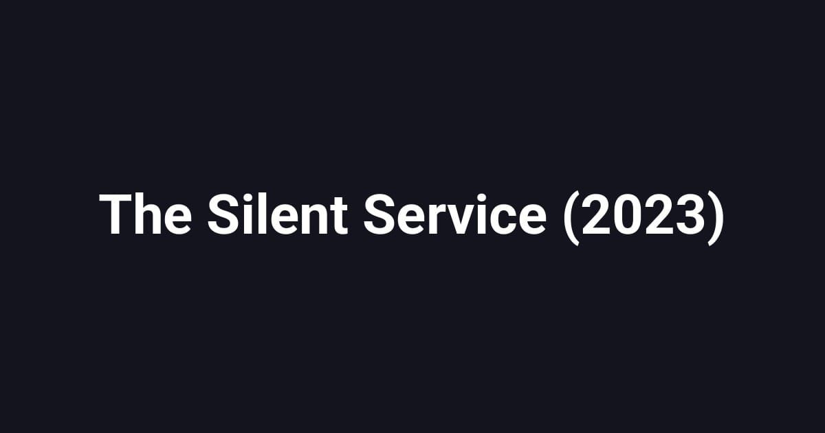 The Silent Service (2023)