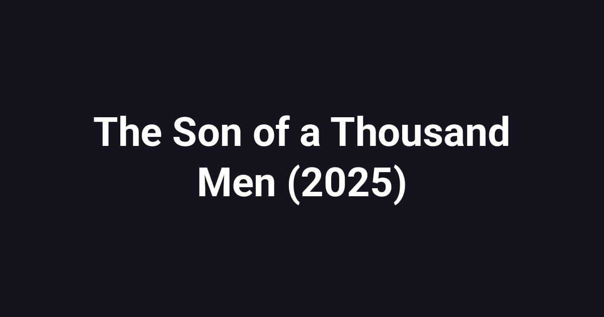 The Son of a Thousand Men (2025)