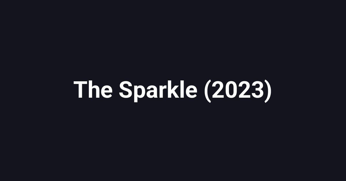 The Sparkle (2023)