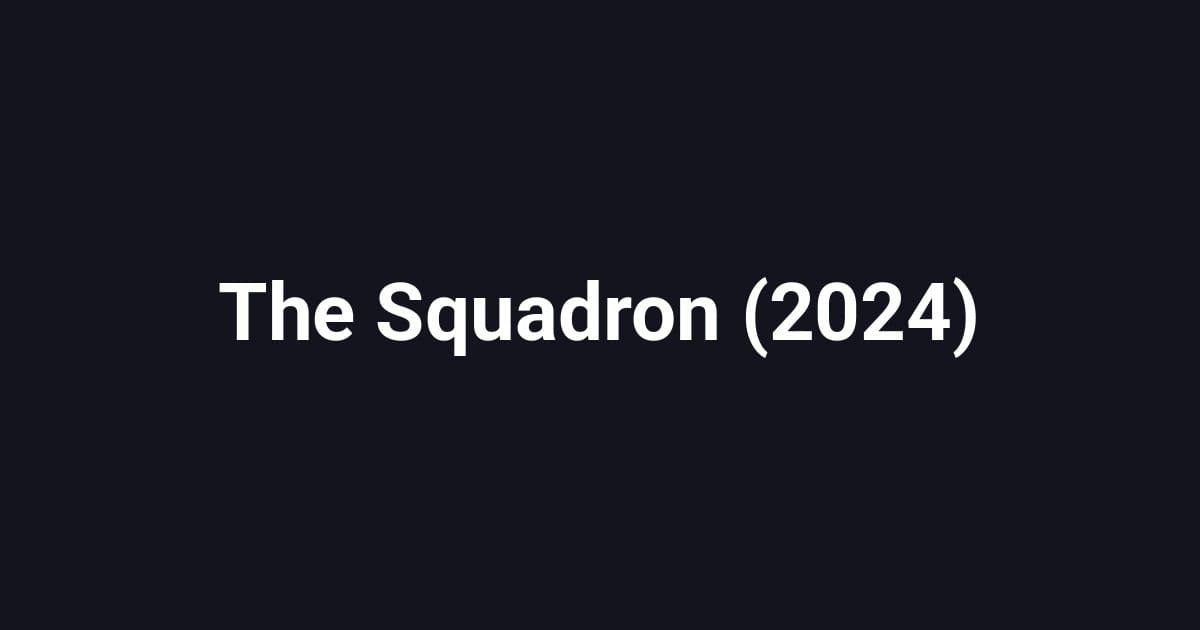 The Squadron (2024)