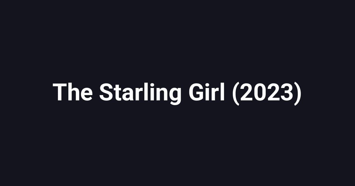 The Starling Girl (2023)