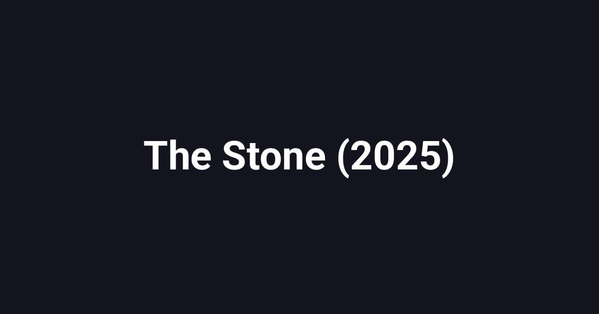 The Stone (2025)