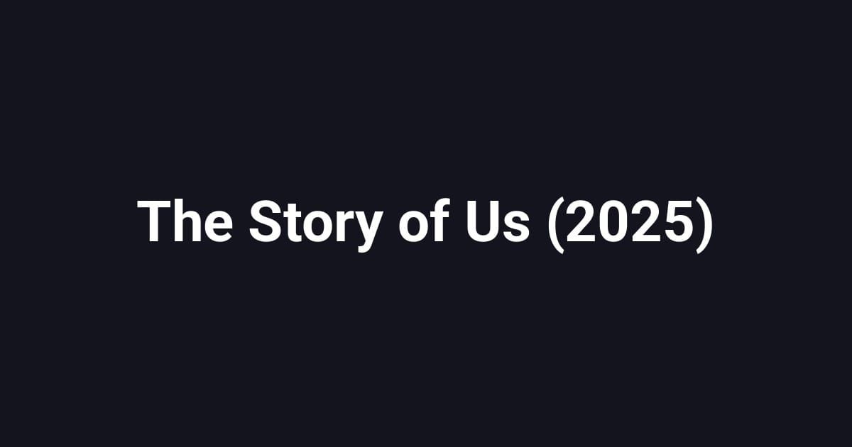 The Story of Us (2025)