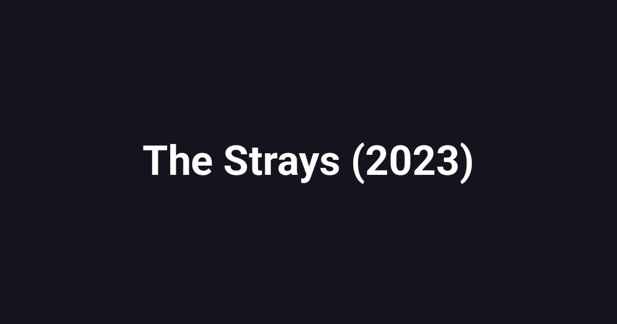 The Strays (2023)