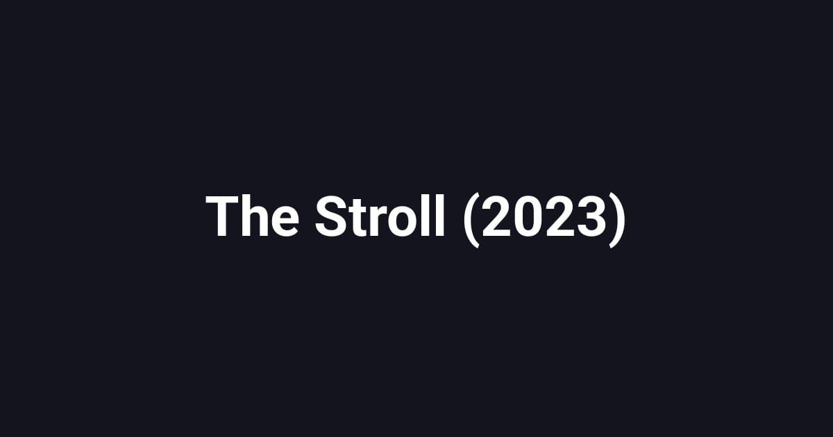 The Stroll (2023)
