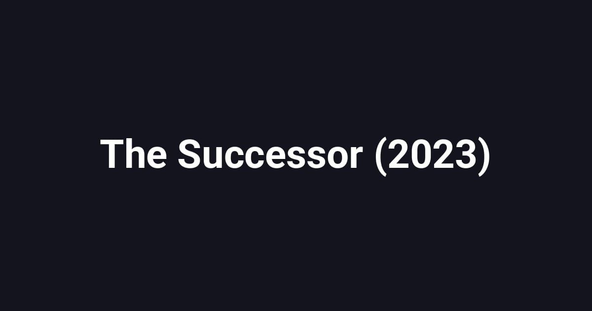 The Successor (2023)