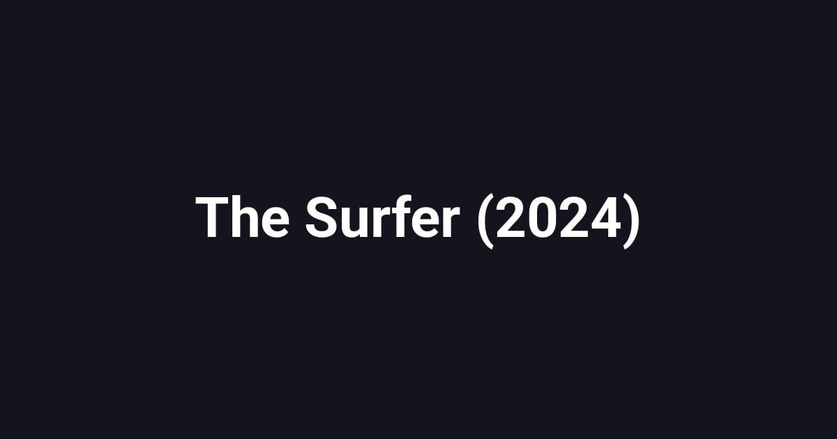 The Surfer (2024)