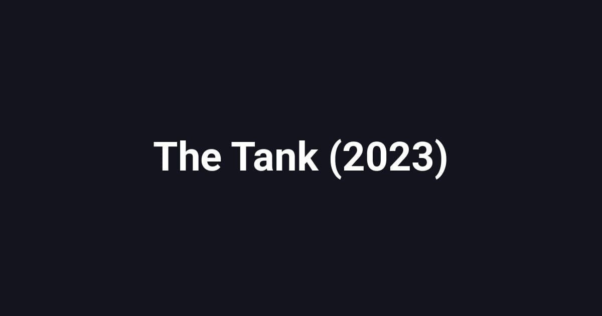 The Tank (2023)