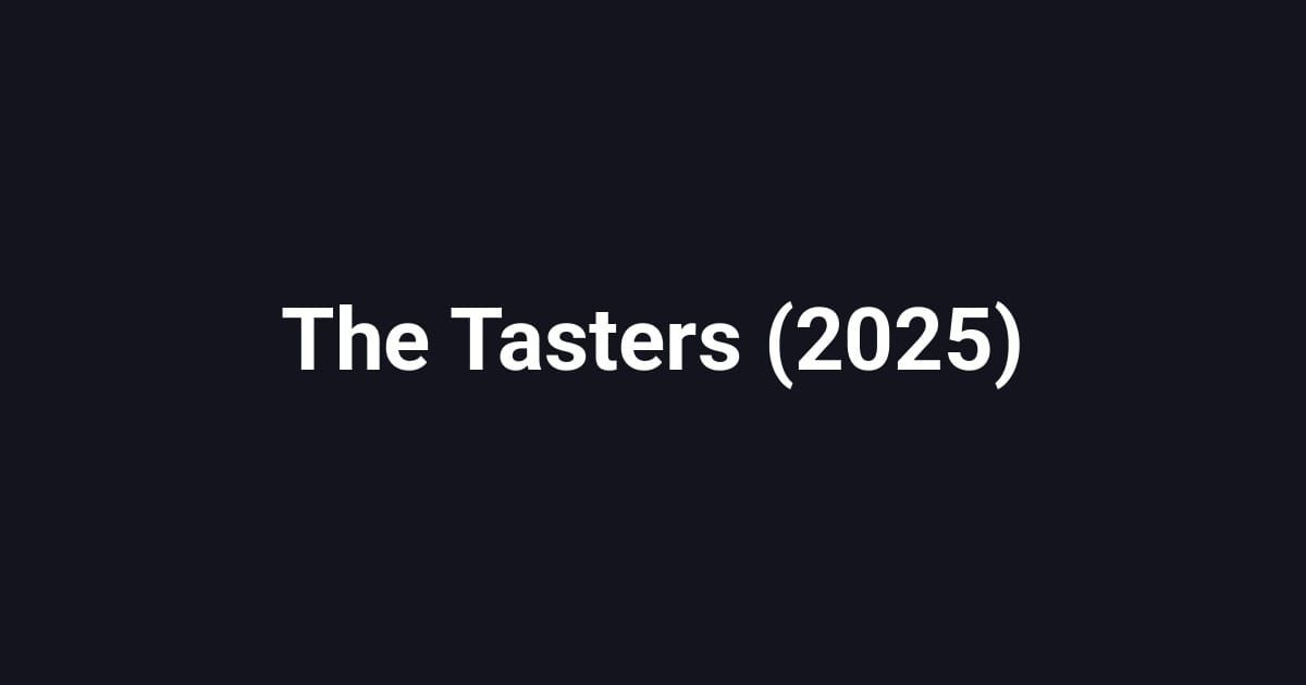 The Tasters (2025)