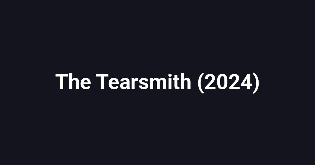 The Tearsmith (2024)