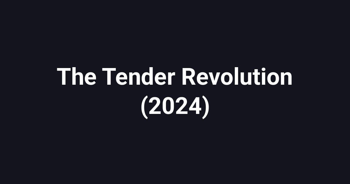 The Tender Revolution (2024)