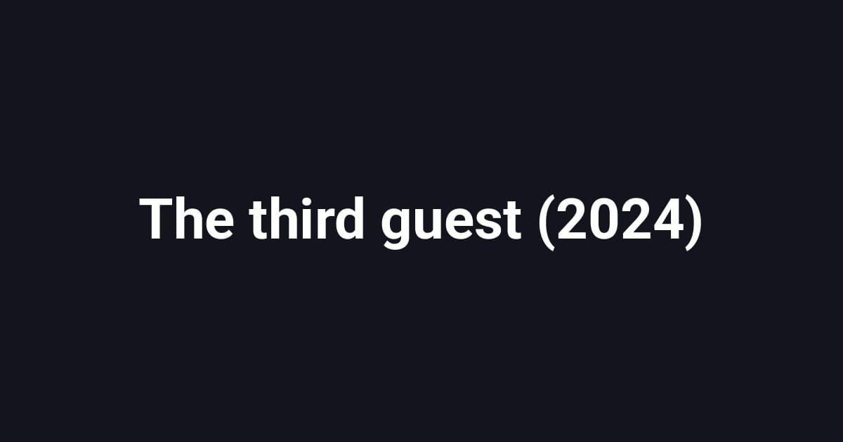 The third guest (2024)