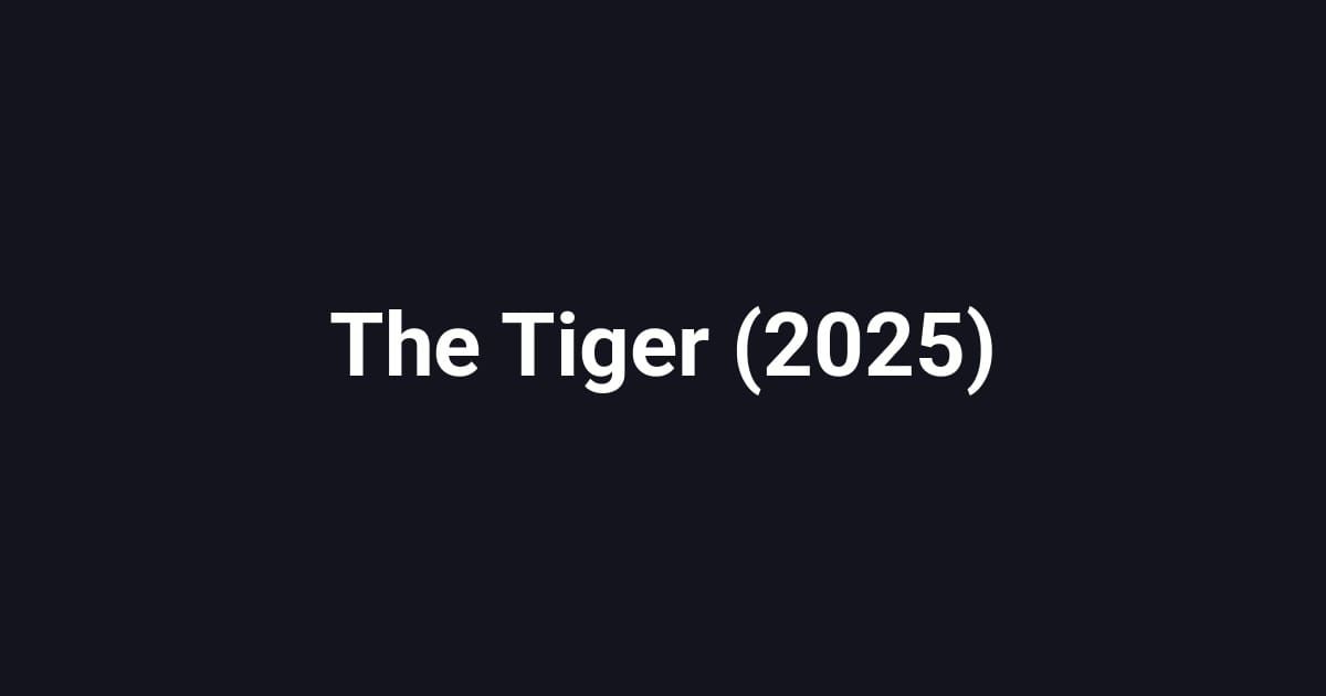 The Tiger (2025)