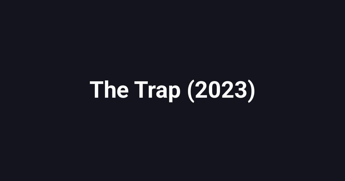 The Trap (2023)
