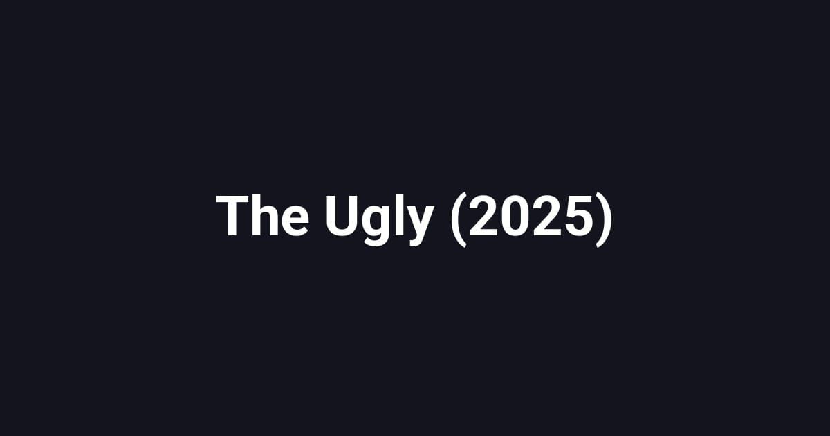 The Ugly (2025)