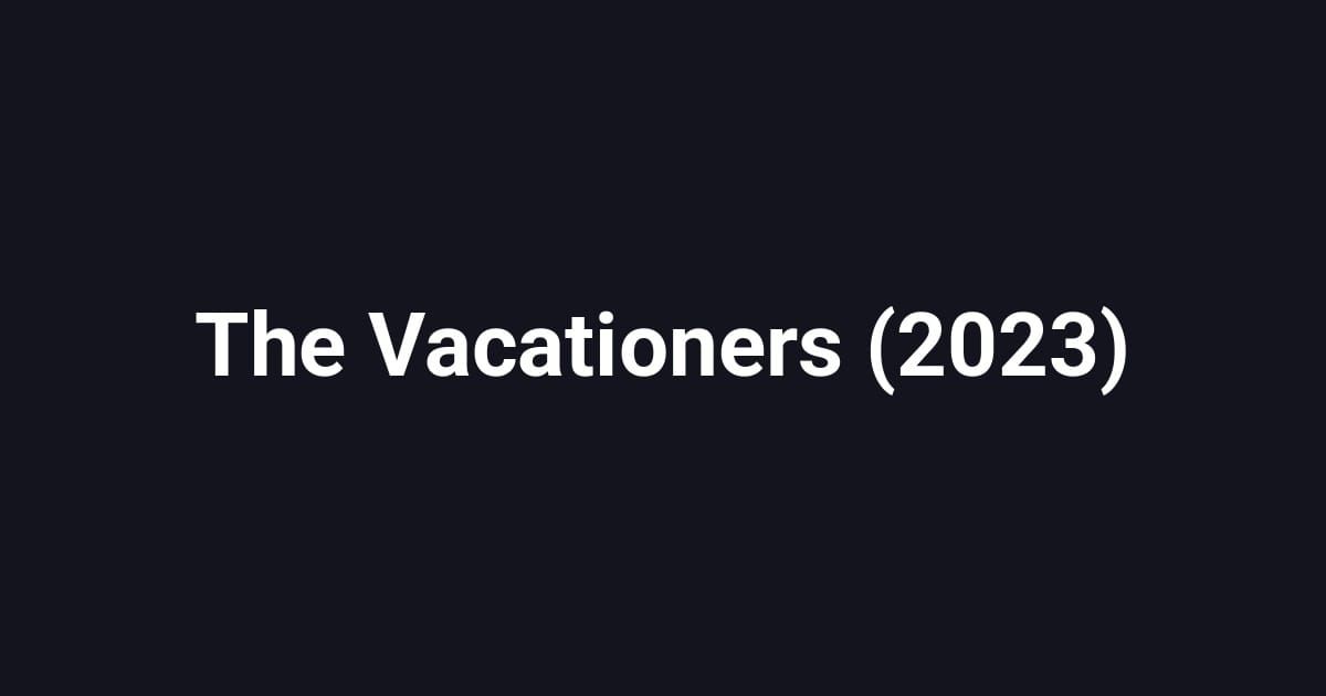 The Vacationers (2023)