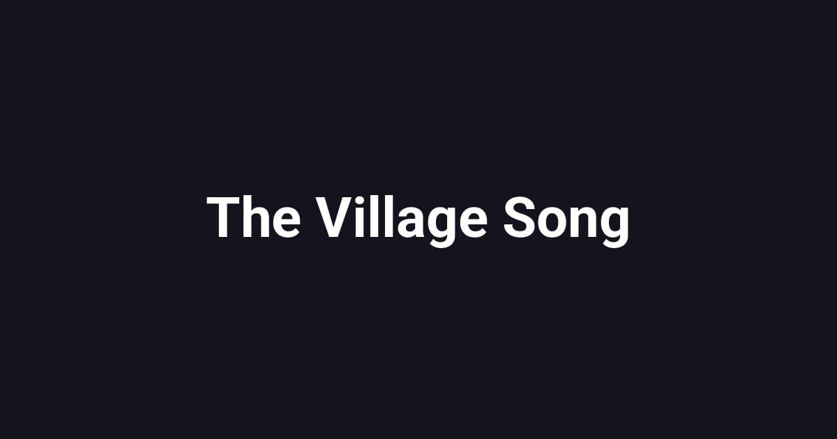 The Village Song