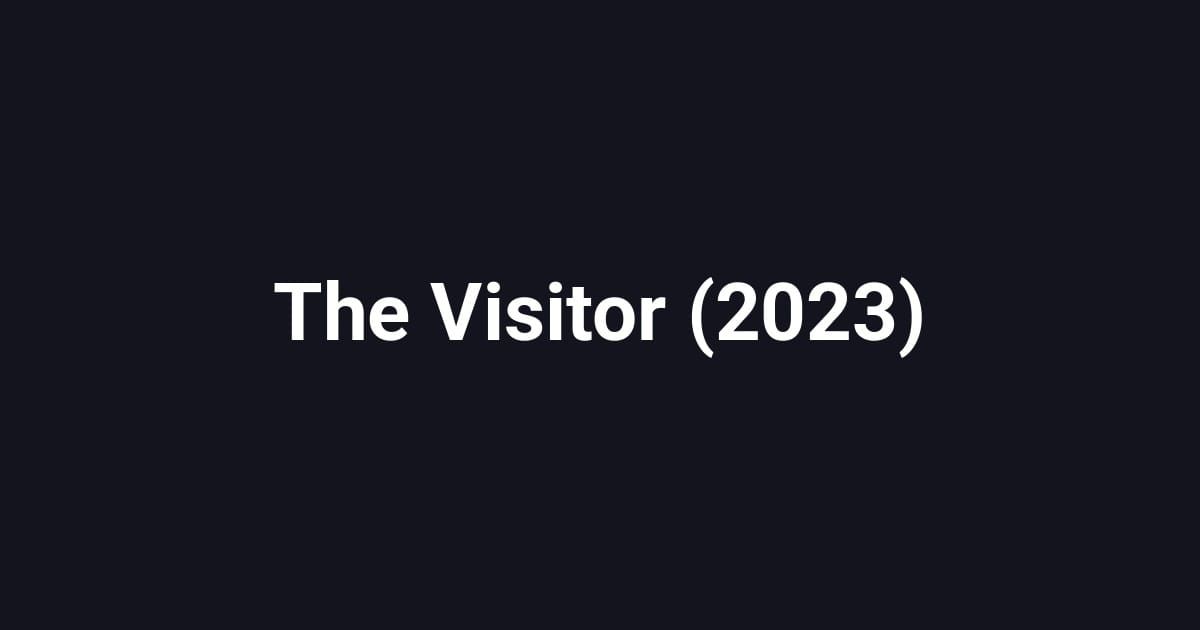 The Visitor (2023)
