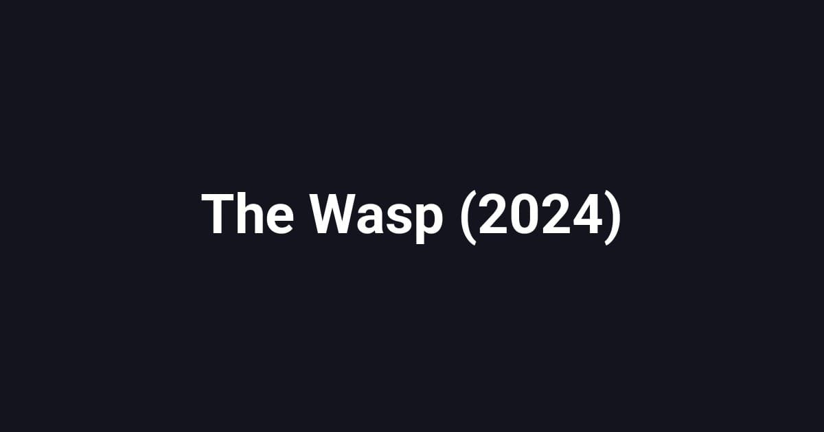 The Wasp (2024)