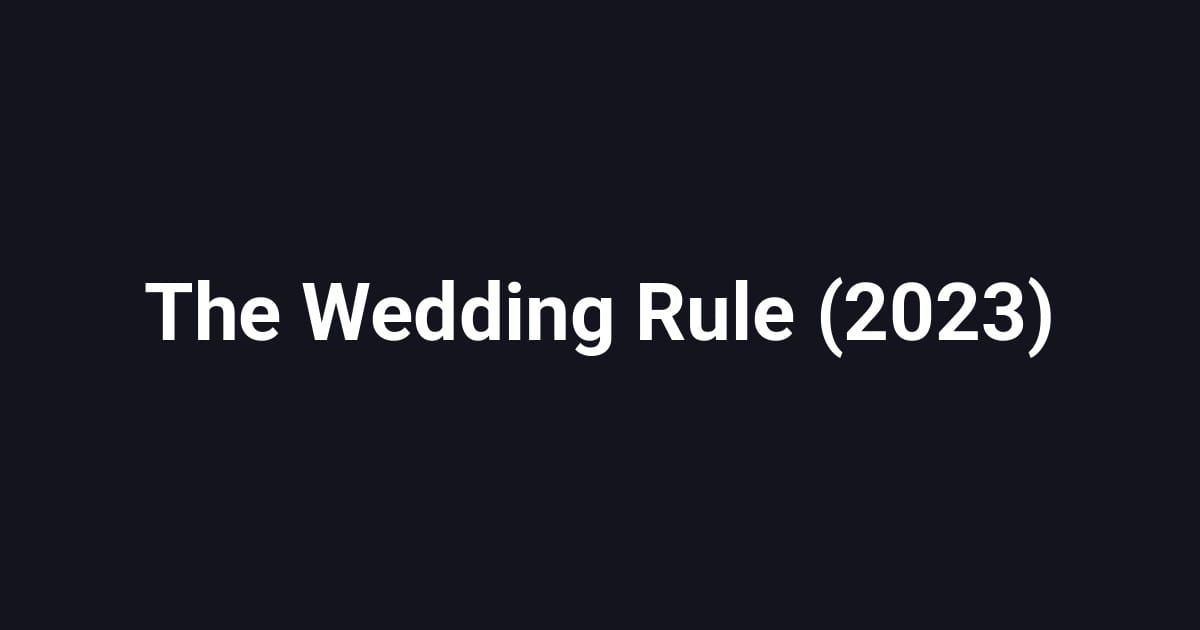 The Wedding Rule (2023)