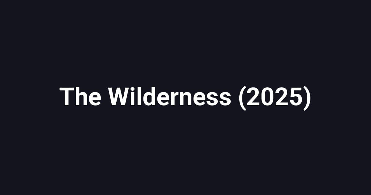 The Wilderness (2025)