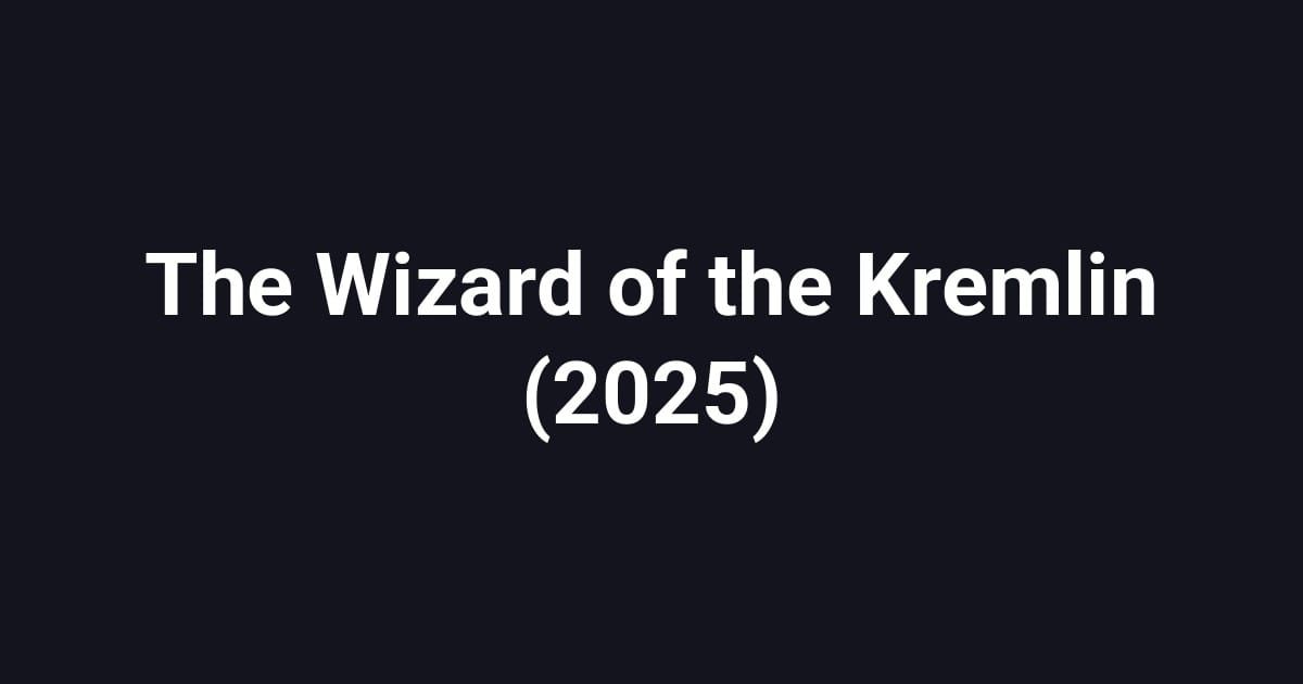 The Wizard of the Kremlin (2025)