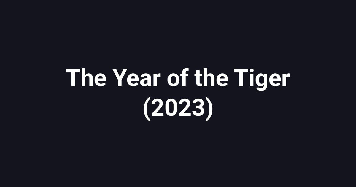 The Year of the Tiger (2023)