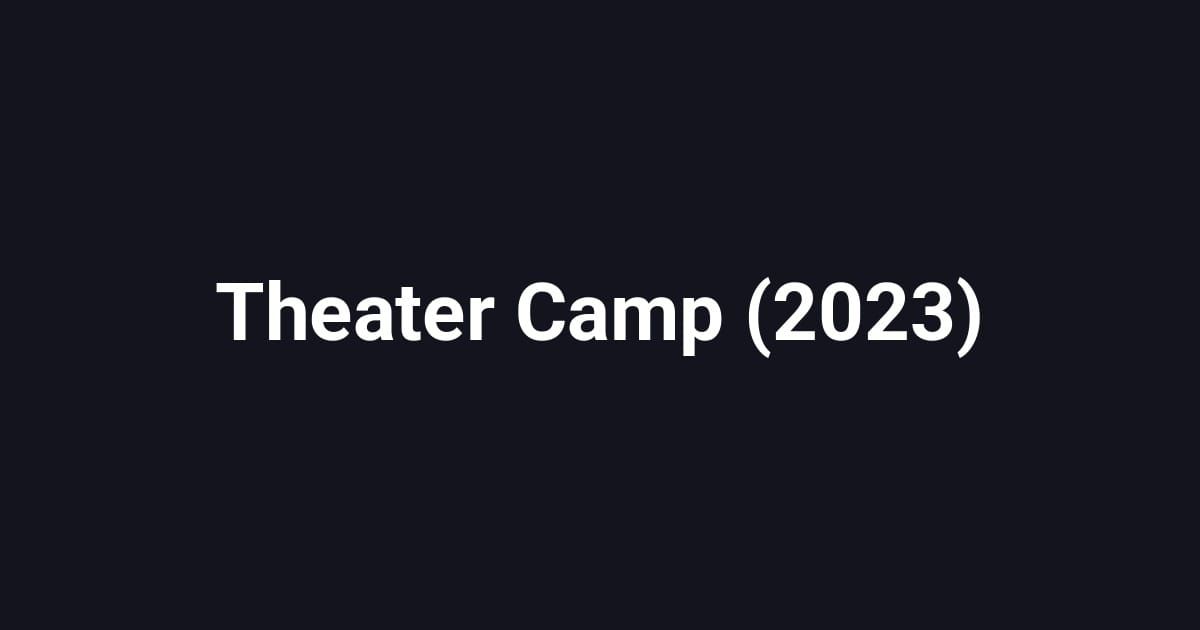 Theater Camp (2023)
