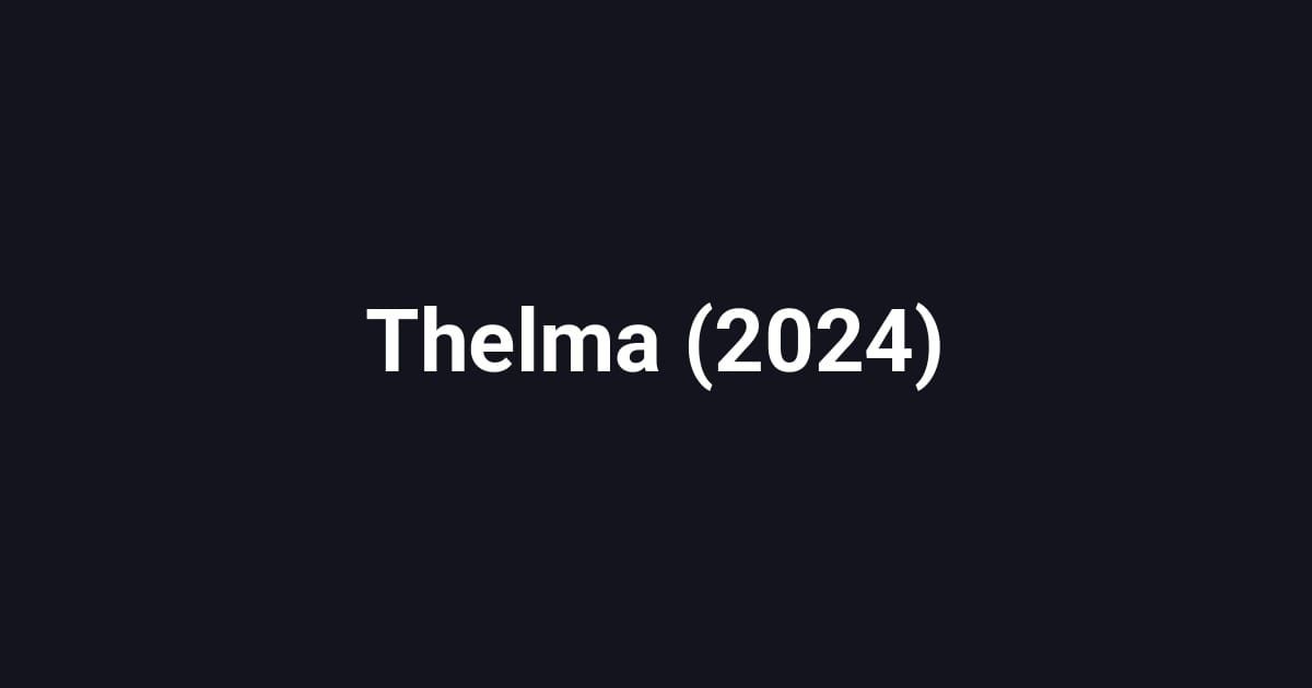 Thelma (2024)