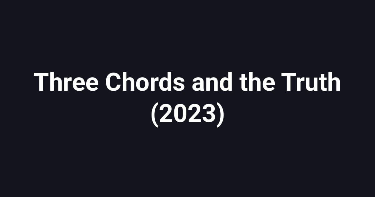 Three Chords and the Truth (2023)