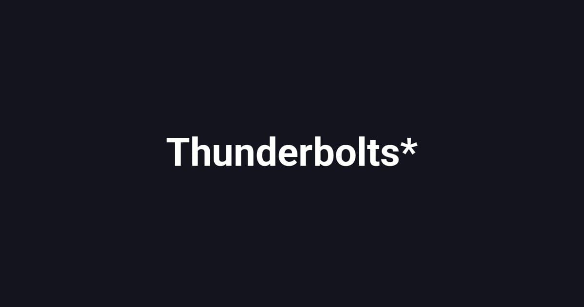 Thunderbolts*