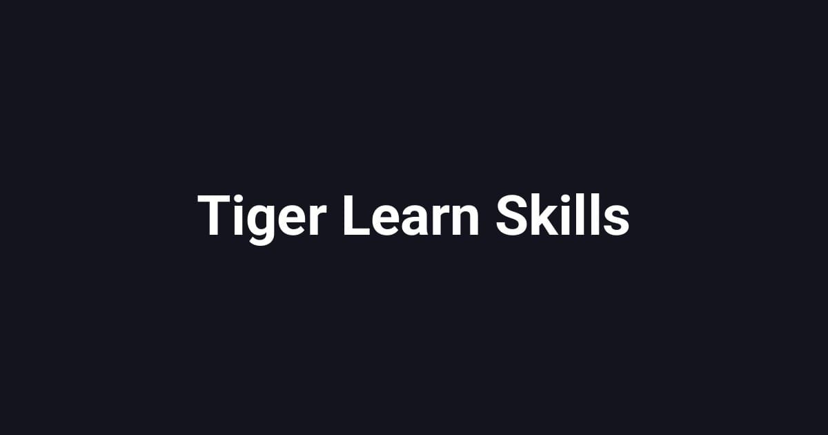 Tiger Learn Skills