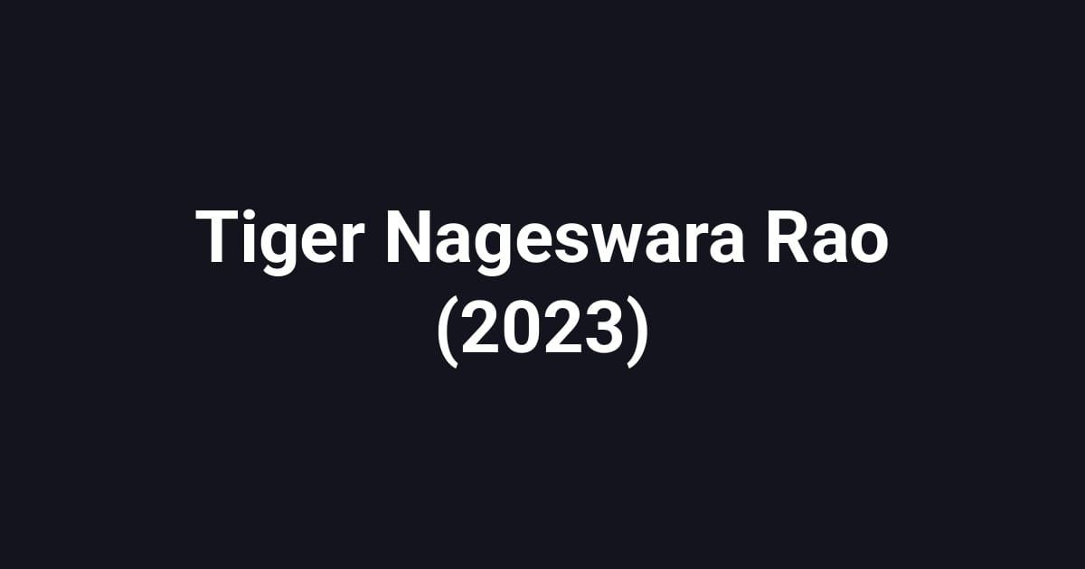 Tiger Nageswara Rao (2023)