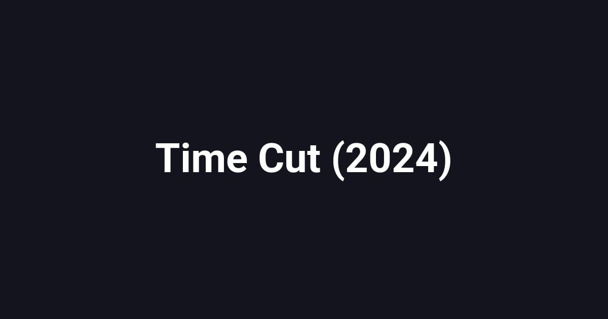 Time Cut (2024)