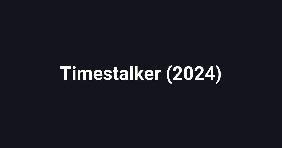 Timestalker (2024)