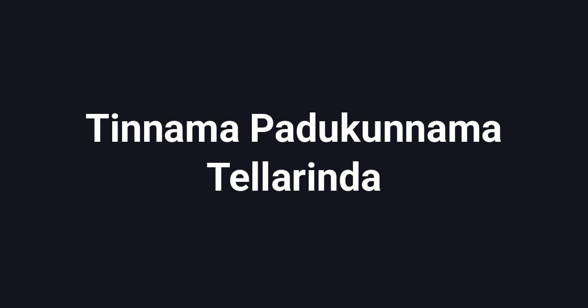 Tinnama Padukunnama Tellarinda