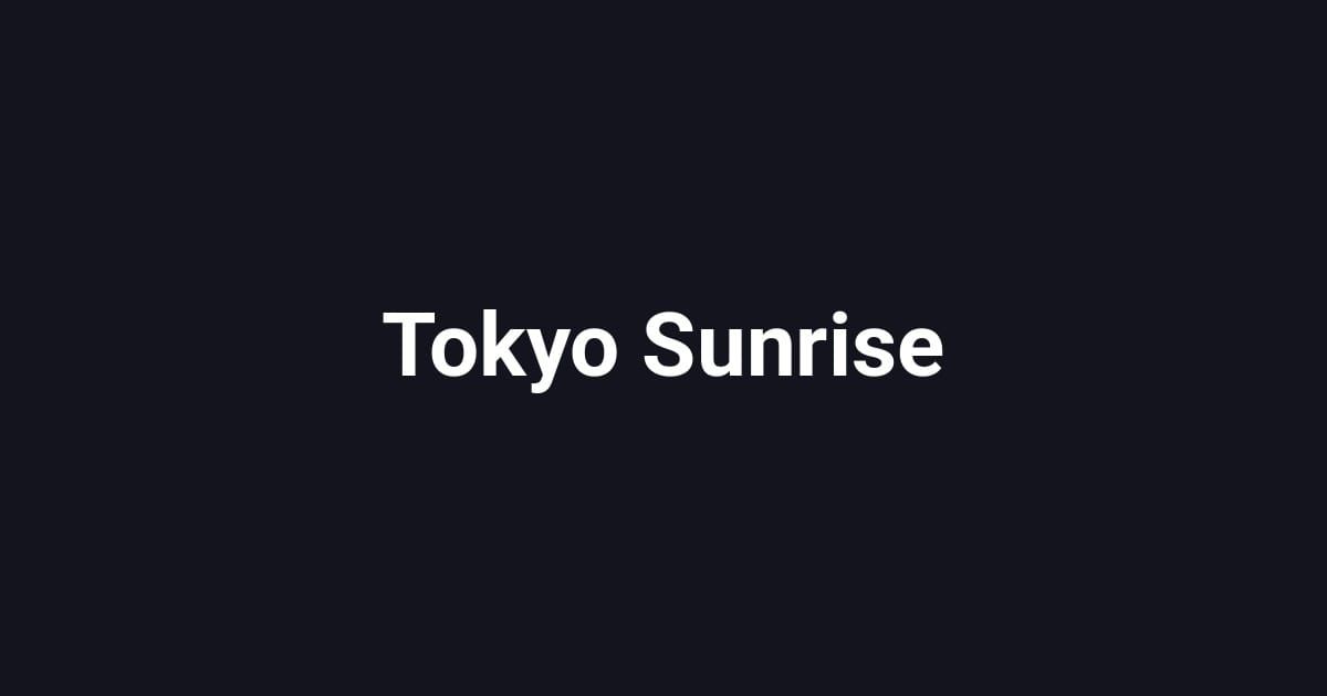 Tokyo Sunrise