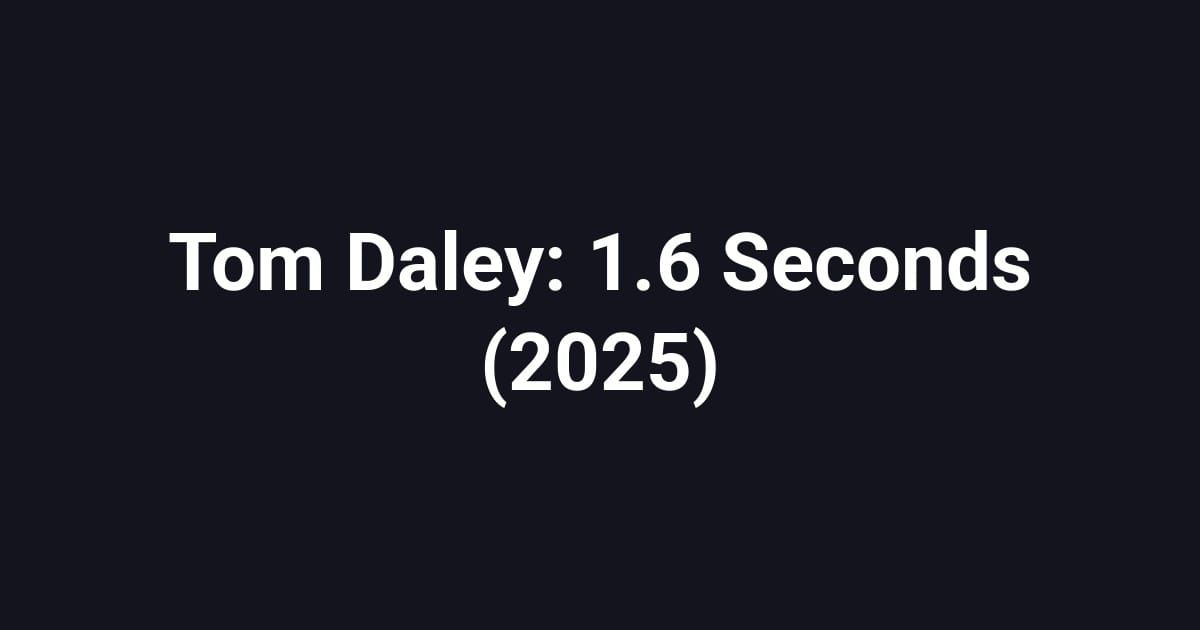 Tom Daley: 1.6 Seconds (2025)