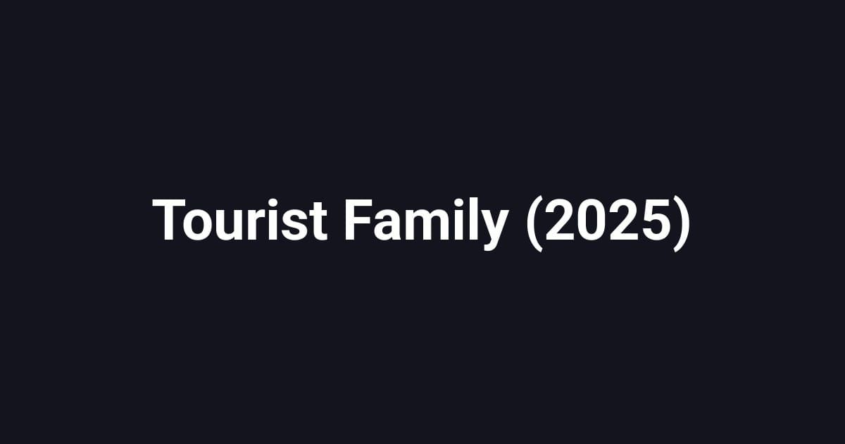 Tourist Family (2025)