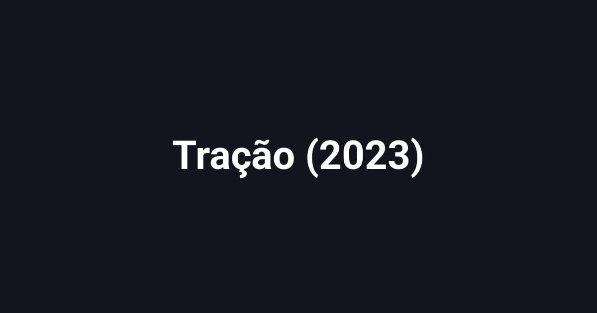 Tração (2023)