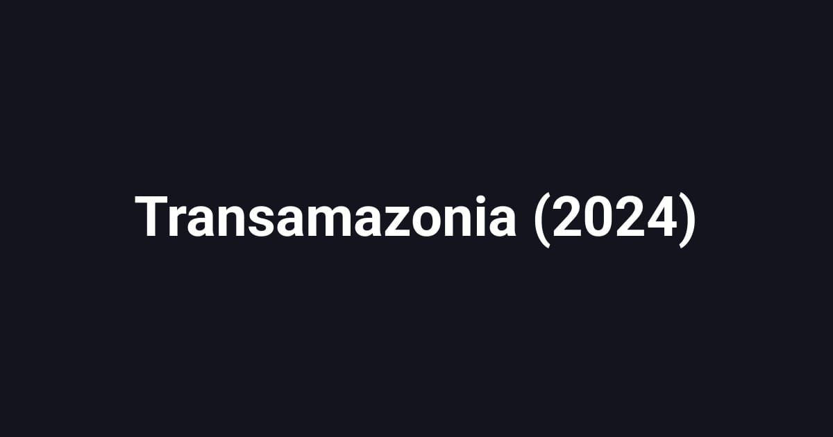 Transamazonia (2024)
