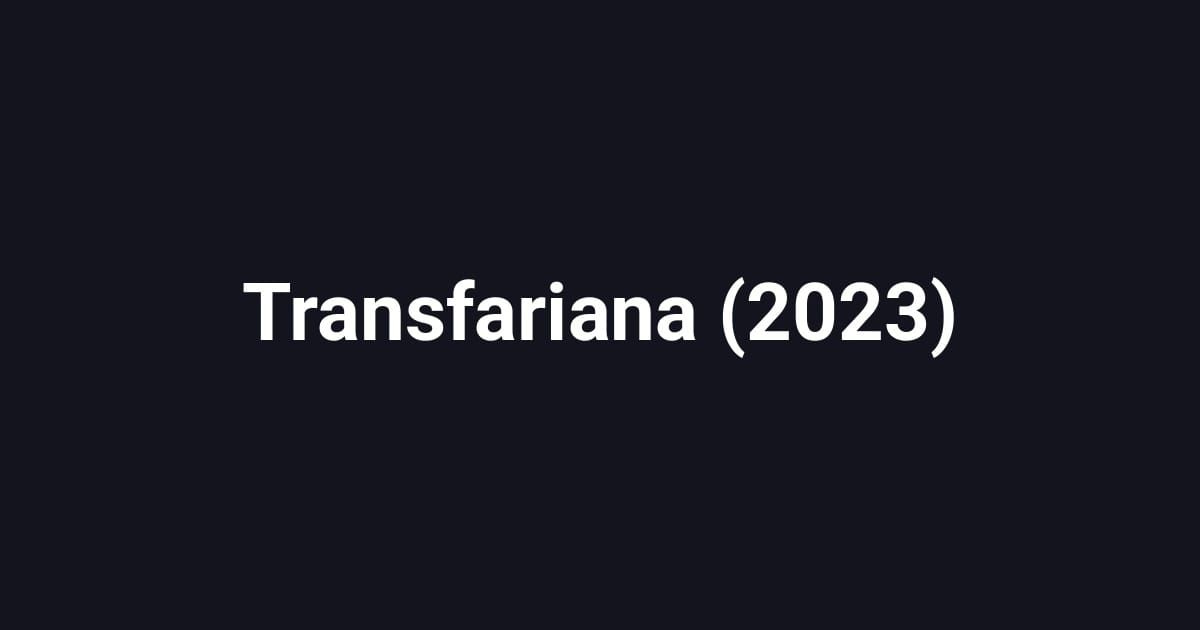 Transfariana (2023)