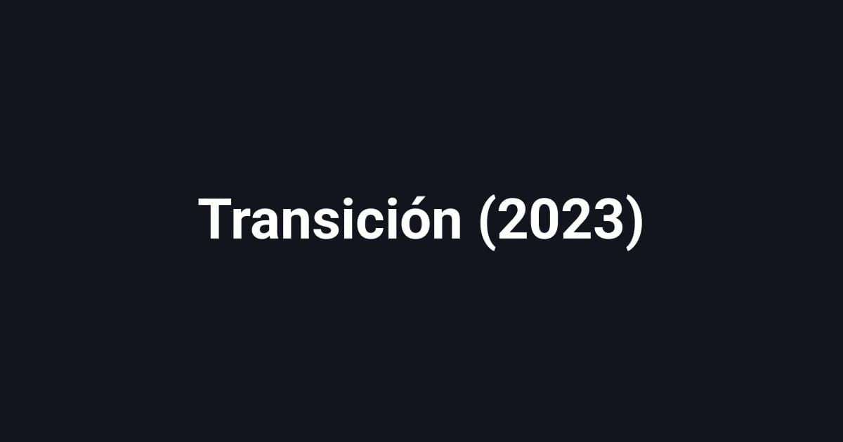 Transición (2023)
