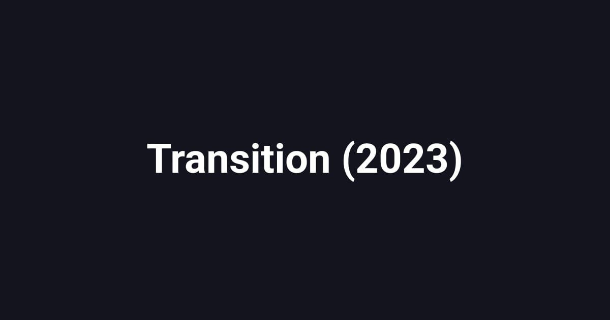 Transition (2023)