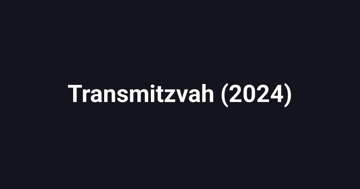 Transmitzvah (2024)