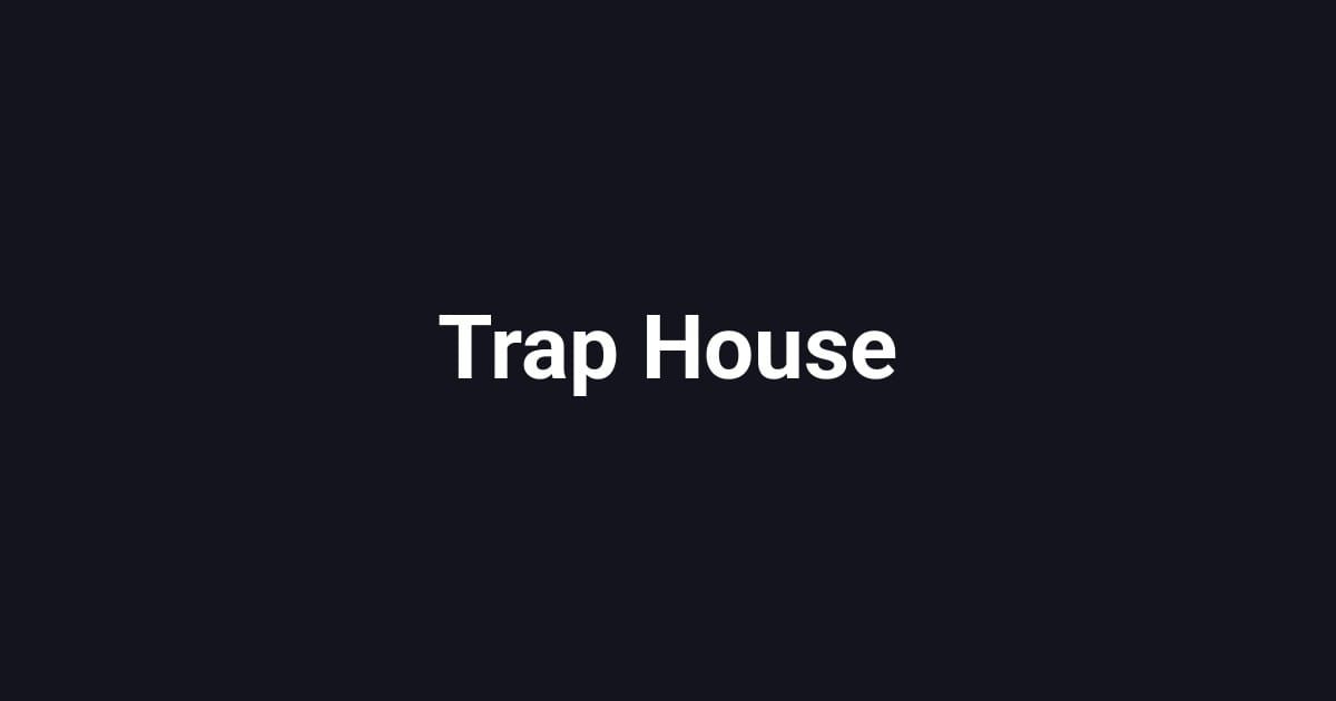 Trap House