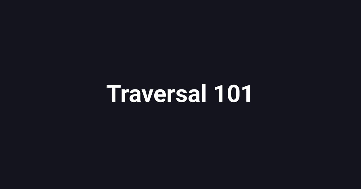 Traversal 101
