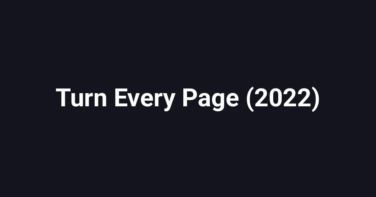 Turn Every Page (2022)